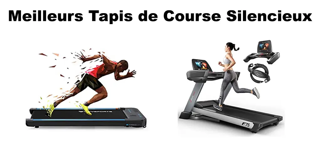 Meilleur Tapis de Course Silencieux